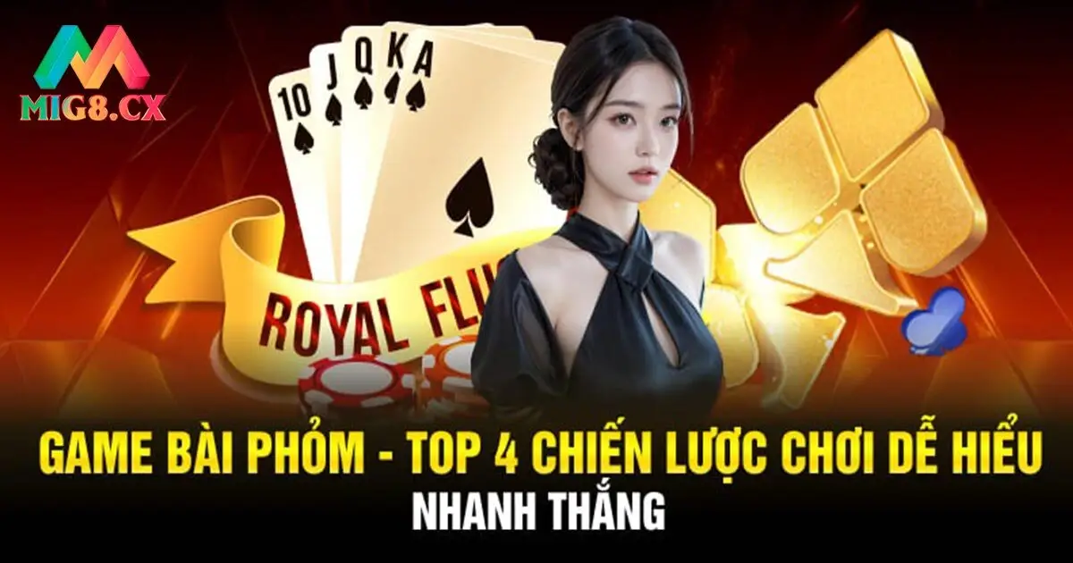 Kinh nghiệm đánh phỏm dễ thắng cho người mới