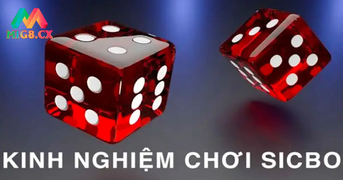 Lý do khiến game bài sicbo MIG8 được cược thủ yêu thích
