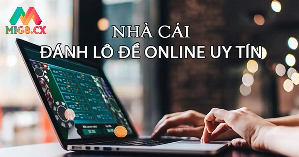 Tổng quan về lô đề MIG8