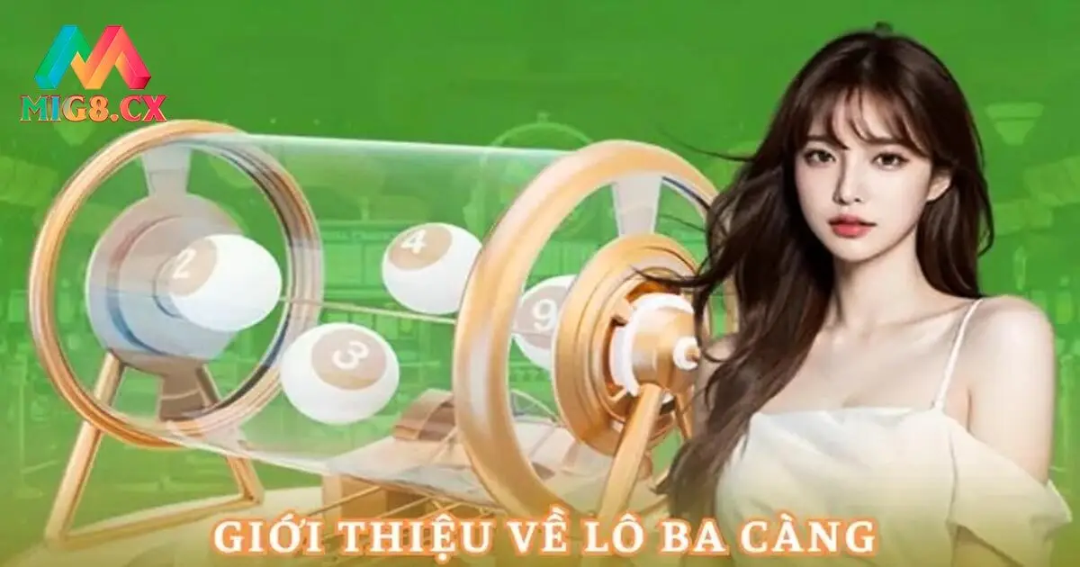 Giải đáp lô ba càng MIG8 là gì?